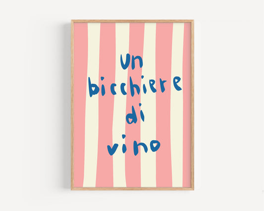 Un Bicchiere di Vino Poster – Italian Wine Quote Wall Art