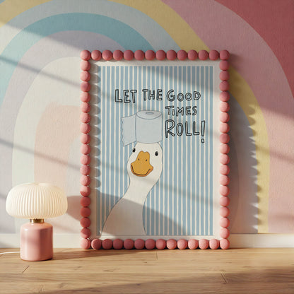 Let the Good Times Roll Goose Bathroom Print