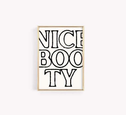 Nice Booty Poster – Bold Funny Typography Wall Art