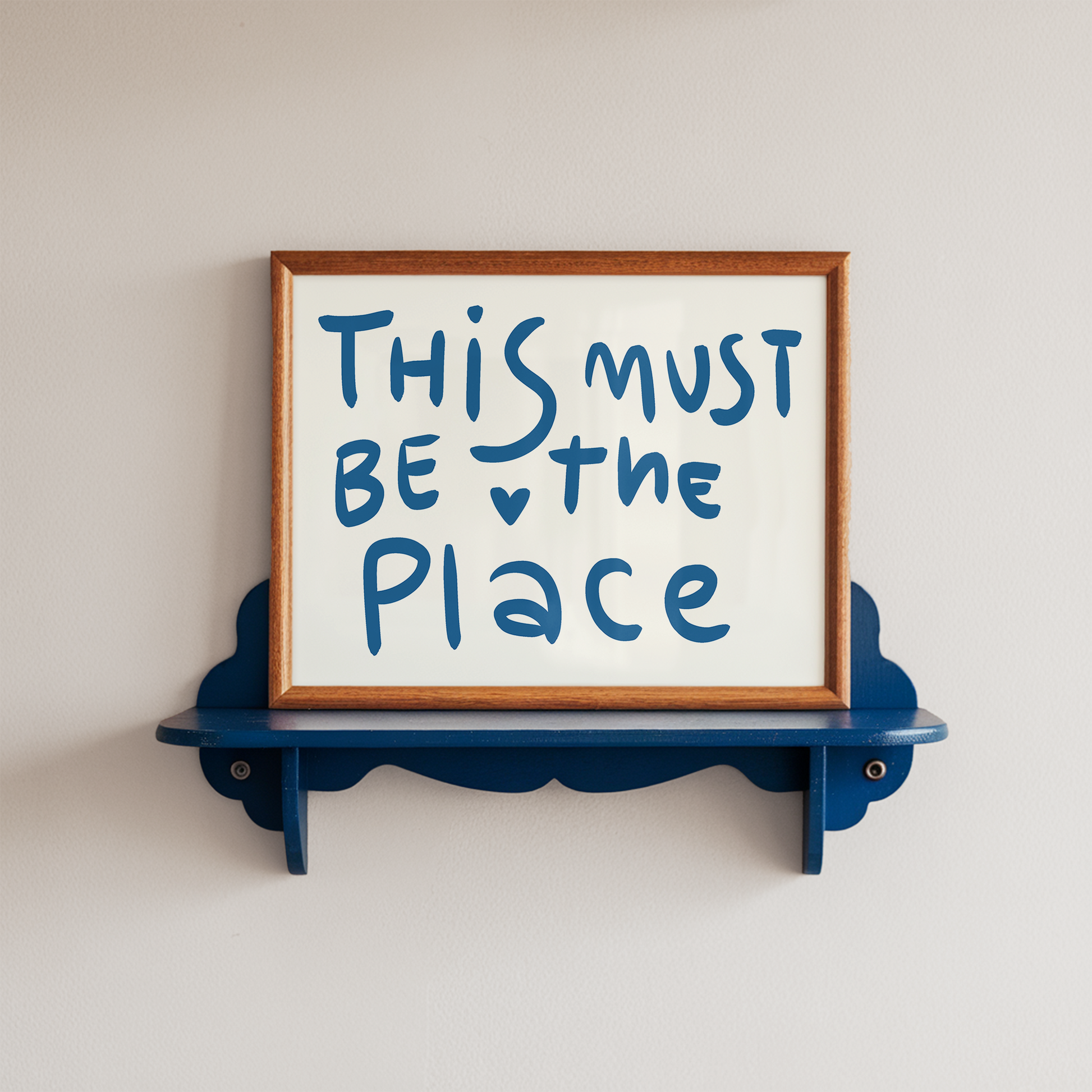 This Must Be the Place Wall Art Blue Quote Poster